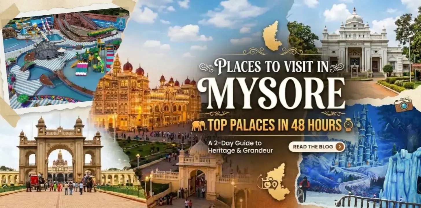 Places to Visit in Mysore: Top Palaces in 48 Hours